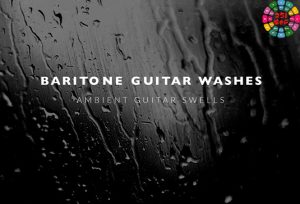 电吉他氛围音色 Riot Audio Baritone Guitar Washes-251编曲网