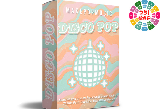 迪斯科流行音乐 Make Pop Music Disco Pop [WAV, Synth Presets]-251编曲网
