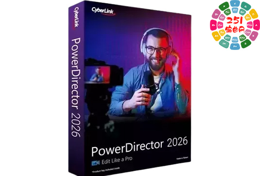 威力导演 视频编辑软件 Cyber​​Link PowerDirector Ultimate 2026 v24.1.1320.0 Win-251编曲网