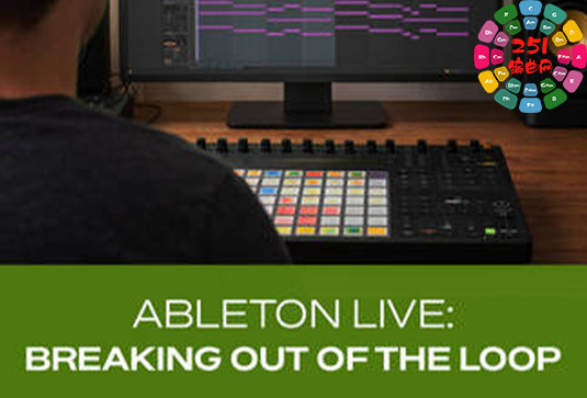 Ableton Live编曲教程 Groove3 Ableton Live Breaking Out Of The Loop-251编曲网